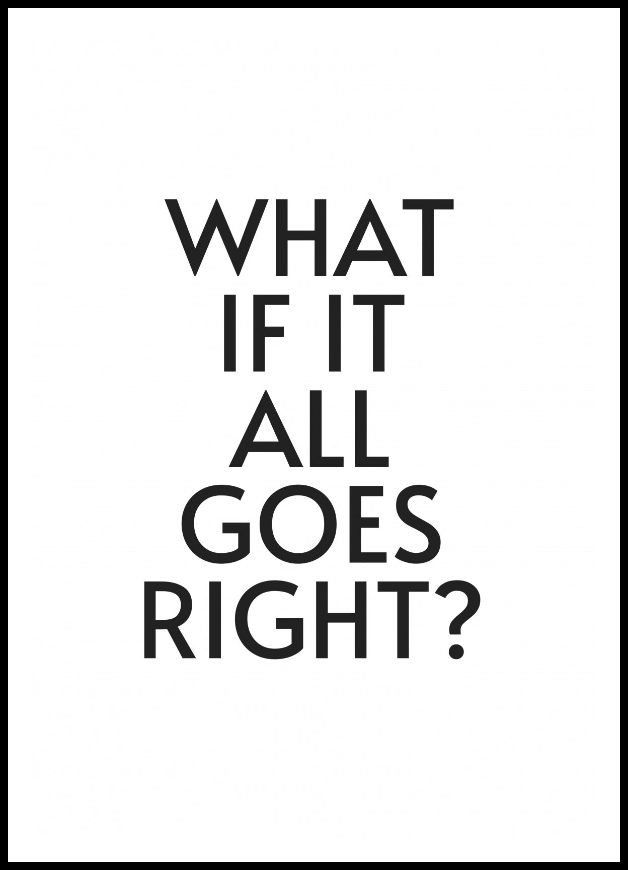 Plakat Z Napisami Nowoczesny Cytat What If All Goes Right