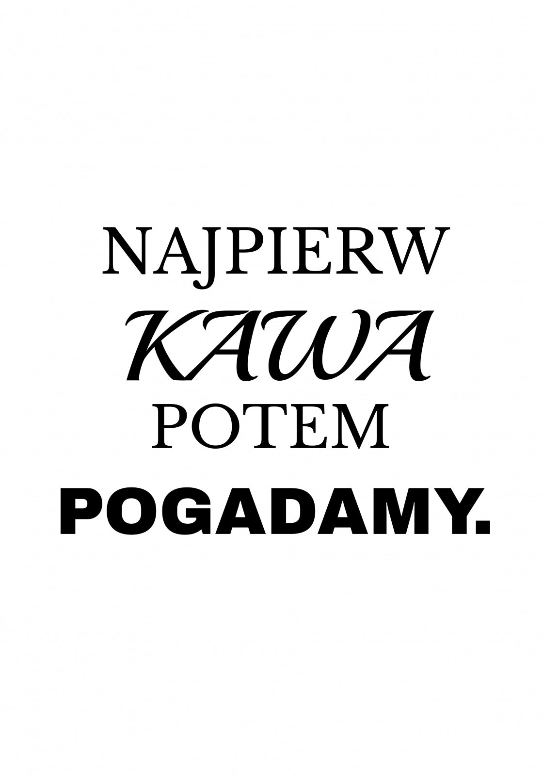 Plakat  Z Napisami Nowoczesny Cytat Kawa