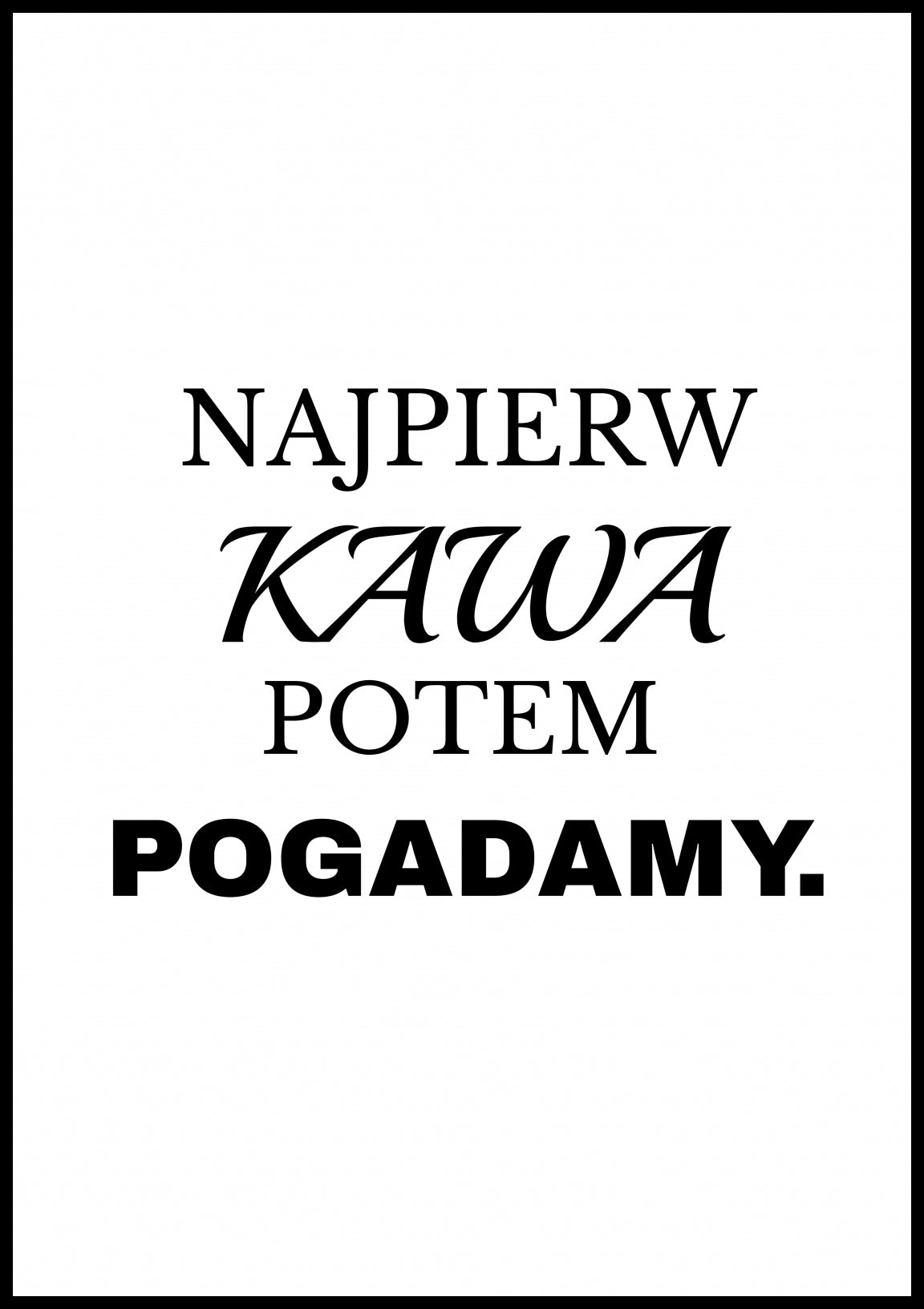 Plakat  Z Napisami Nowoczesny Cytat Kawa