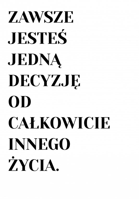 Plakat  Z Napisami Nowoczesny Cytat Jedna Decyzja