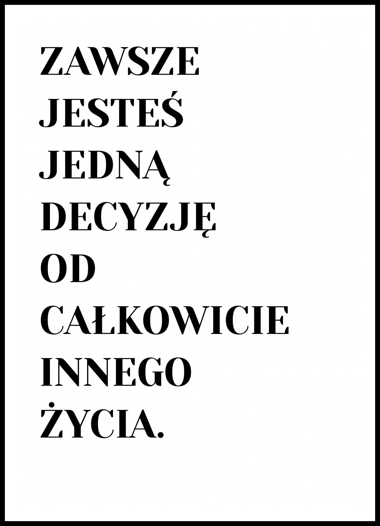 Plakat  Z Napisami Nowoczesny Cytat Jedna Decyzja