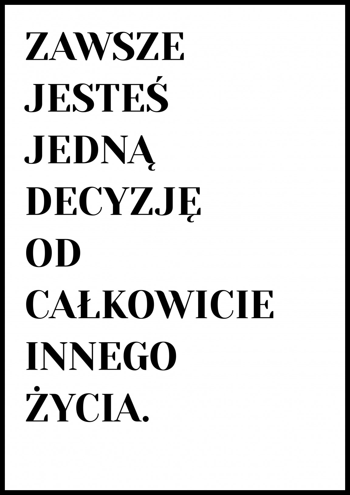 Plakat  Z Napisami Nowoczesny Cytat Jedna Decyzja