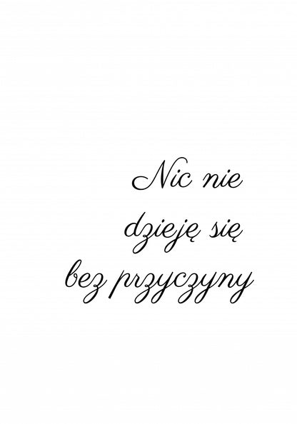 Plakat   Z Napisami Nowoczesny Cytat Nic Bez Przyczyny