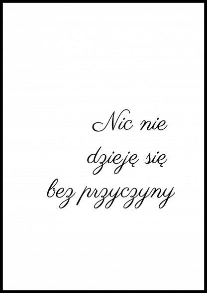 Plakat   Z Napisami Nowoczesny Cytat Nic Bez Przyczyny