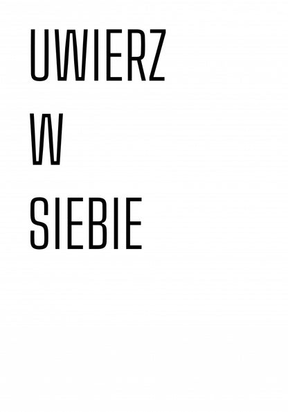 Plakat  Z Napisami Nowoczesny Cytat Uwierz w Siebie