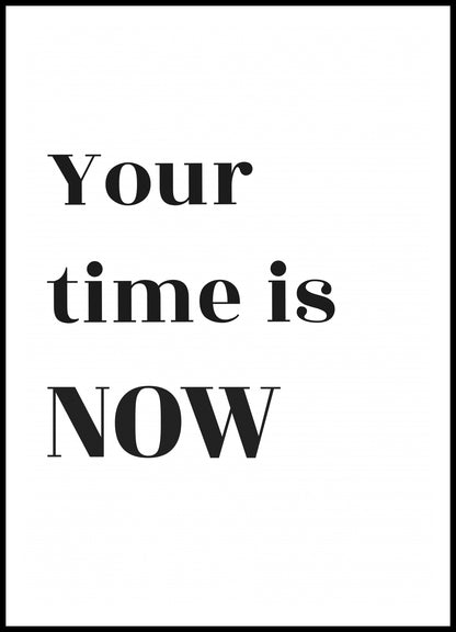 Plakat  Z Napisami Nowoczesny Cytat Your Time Is Now