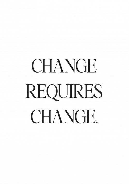 Plakat  Z Napisami Nowoczesny Cytat Change Requires Change
