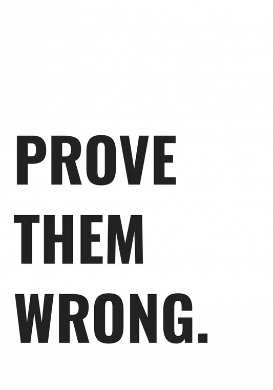 Plakat  Z Napisami Nowoczesny Cytat Prove Them Wrong