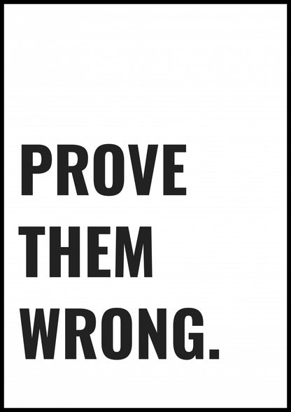 Plakat  Z Napisami Nowoczesny Cytat Prove Them Wrong