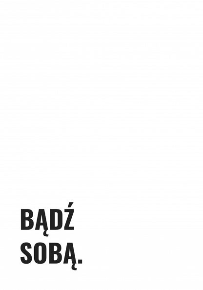 Plakat  Z Napisami Nowoczesny Cytat Bądź Sobą