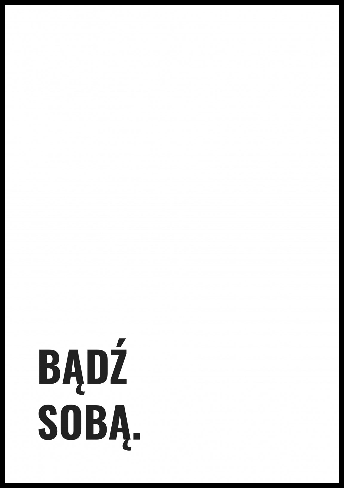 Plakat  Z Napisami Nowoczesny Cytat Bądź Sobą