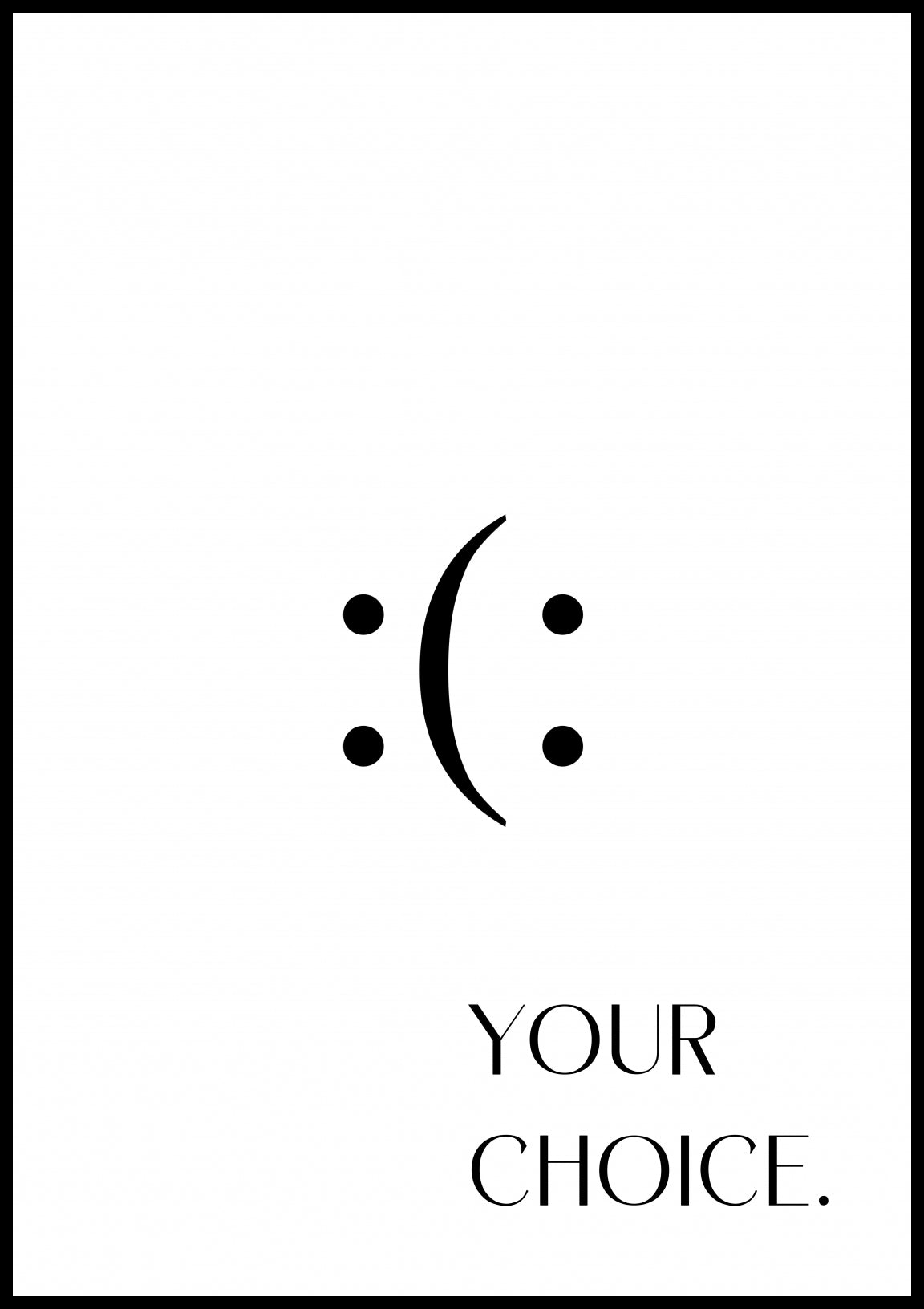 Plakat  Z Napisami Nowoczesny Cytat Your Choice