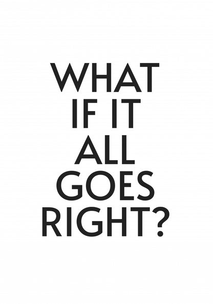 Plakat  Z Napisami Nowoczesny Cytat What If All Goes Right
