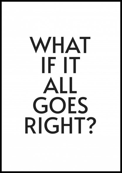 Plakat  Z Napisami Nowoczesny Cytat What If All Goes Right