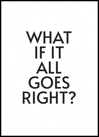 Plakat  Z Napisami Nowoczesny Cytat What If All Goes Right